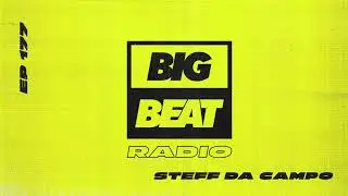 Big Beat Radio: EP #177 - Steff Da Campo