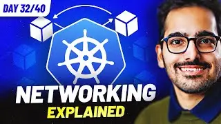 Day 32/40 - Kubernetes Networking Explained | Container Network Interface (CNI) With @kubesimplify