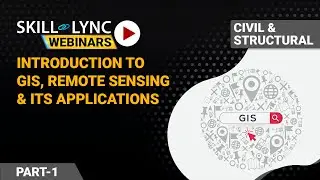 Introduction to GIS, Remote Sensing and its Applications (Part - 1) | Civil Workshop