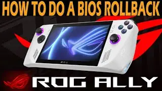 ROG Ally Tips: How to Roll Back a BIOS Update | Avoid BIOS 319 Performance Issues