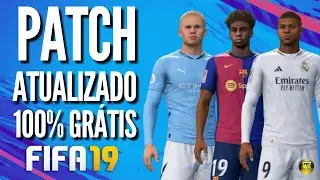 PATCH FIFA 19 ATUALIZADO TEMPORADA 2025 COM PLACARES REAIS, FACES E UNIFORMES | FIFA 19 ATUALIZADO