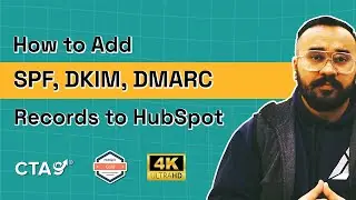 How to Setup SPF, DKIM & DMARC Records in HubSpot