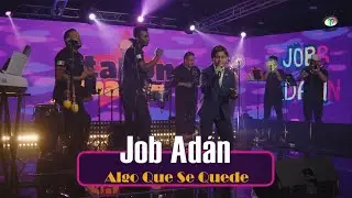 Job Adán - Algo Que Se Quede