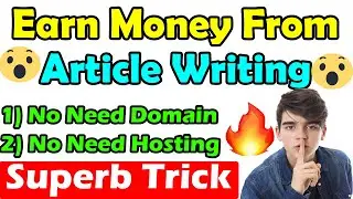 EARN MONEY FORM ARTICLE WRITING WITHOUT BUY ANY DOMAIN AND HOSTING
