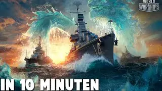 World of Warships in 10 Minuten!