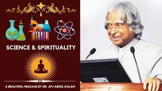 Can Science and Spirituality work together? | Dr. APJ Abdul Kalam speech | Beautiful message for all