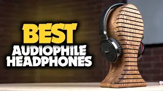 Best Audiophile Headphones in 2023 - Hi-Res Sound For Any Budget