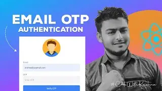 Create a Full Stack Email OTP Authentication System with Node mailer Using MERN Stack