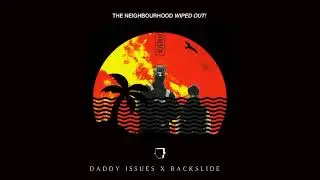 Daddy Issues x Backslide - Twenty One Pilots & The Neighbourhood (MASHUP)