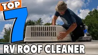 Top 5 Best RV Roof Cleaners Review In 2024