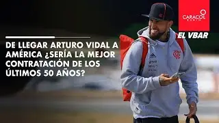 EL VBAR - De llegar Arturo Vidal a América ¿sería la mejor contratación de los últimos 50 años?