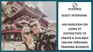 Ash Burleigh on Using PT Distinction To Create A Scalable Online Personal Training Business