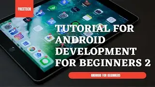 Tutorial Android Development for Beginners 2