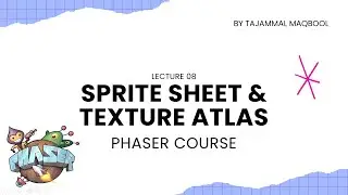 Lecture 08: Sprite Sheet & Texture Atlas | Phaser Course in URDU / HINDI | Website Game Development