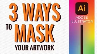 3 Ways to Mask your Art in Adobe Illustrator