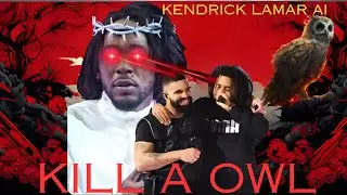 KENDRICK LAMAR AI - KILL A OWL (DRAKE DISS)( AI VIDEO)