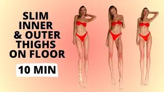 Slim Inner and Outer Thighs on the Floor 10 Minutes / Nina Dapper