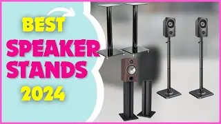 Top 6 Best Speaker Stands in 2024