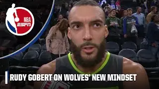 Timberwolves came into this season w/ a DIFFERENT MINDSET & it SHOWS 🔥 - Rudy Gobert | NBA on ESPN