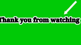 Thank you from watching green screen.