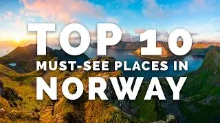 TOP 10 MUST-SEE PLACES IN NORWAY - A Photographer's Guide