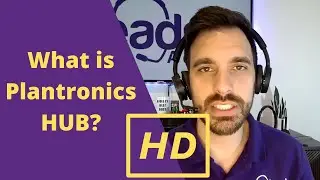 What is Plantronics Hub? Update firmware, advanced settings, and HD voice?!