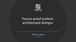 Future-proof content architecture designs