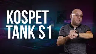 Kospet Tank S1. Смарт часы для небольших экстремалов.