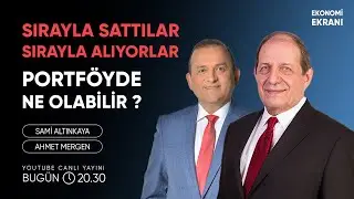 Sırayla Sattılar Sırayla Alıyorlar | Ahmet Mergen | Ekonomi Ekranı