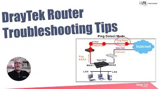 Webinar - DrayTek Router Troubleshooting Tips