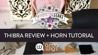 Wind of the Stars Cosplay: Thibra Review + Horn Tutorial