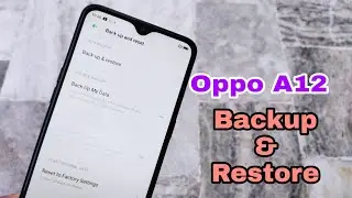 Oppo A12 Backup & Restore Guide || Take Full Backup Of All Oppo Phones