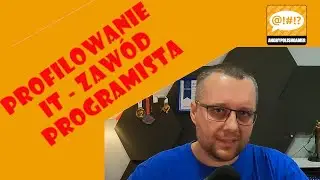 Zawód Programista - Profilowanie IT odc.1