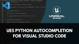 Setting Unreal 5 Python Autocompletion in VS Code - Using Stub Files