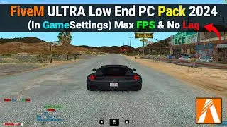 FiveM Ultra Low-End PC FPS Pack 2024 | In Game Settings & 100+FPS (No Lag & Max FPS)