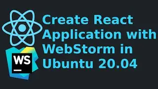 How to create a react application and run with WebStorm in Ubuntu 20.04 LTS | Linux | React App