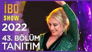 İbo Show 43.Bölüm Tanıtım