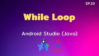 Android Studio Tutorial EP.19 While Loop | [Control C]