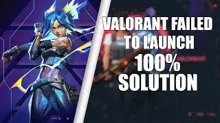 Valorant Failed To Launch, Something Unusual Happened Fix!