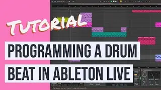 Programming a Drum Beat in Ableton Live 10 - Manually