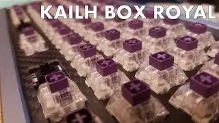 Kailh Box Royals: Too Tactile