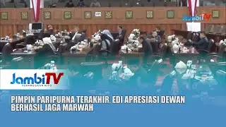 PIMPIN PARIPURNA TERAKHIR, EDI APRESIASI DEWAN BERHASIL JAGA MARWAH