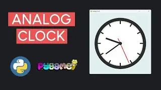 Python & Pygame Analog Clock Tutorial OOP