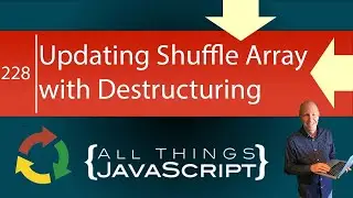 Using Destructuring with Array Shuffle Example