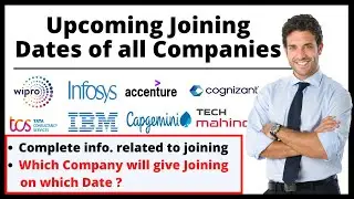 Latest Joining dates of TCS, Infosys, Wipro, TechM, Accenture, Cognizant and many other companies