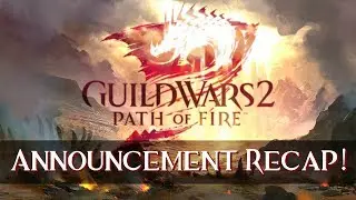 Guild Wars 2: Path of Fire Expansion Announcement Summary | Release Date, Mounts, Price & More