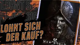 Lohnt sich der Kauf? | New World - Das neue MMORPG