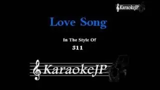 Love Song (Karaoke) - 311