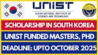 Study in South Korea - UNIST University Scholarships 2025-2026 in South Korea for Masters and Phd
