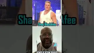 "You know what they call me in the podcast world..Shaq BlackAfee" 😂😂